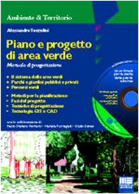 Piano e progetto di area verde. Manuale di progettazione. Con CD-ROM book