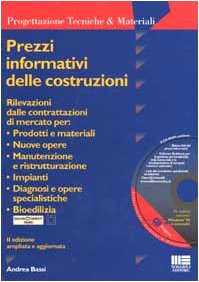 Prezzi informativi delle costruzioni. Con CD-ROM (Ambiente territorio edilizia urbanistica) Business & Technology