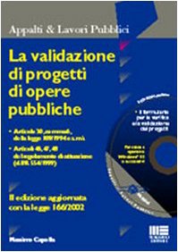 La validazione di progetti di opere pubbliche. Con CD-ROM (Ambiente territorio edilizia urbanistica) Law