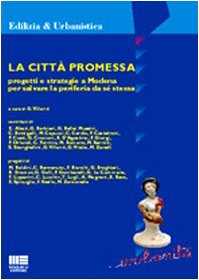 La città promessa (Ambiente territorio edilizia urbanistica) Politics & History