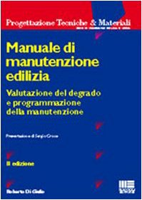 Manuale di manutenzione edilizia (Ambiente territorio edilizia urbanistica) Business & Technology