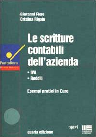 Le scritture contabili dell'azienda. IVA, redditi, esempi pratici in euro (Puntolinea) Business, Finance & Career