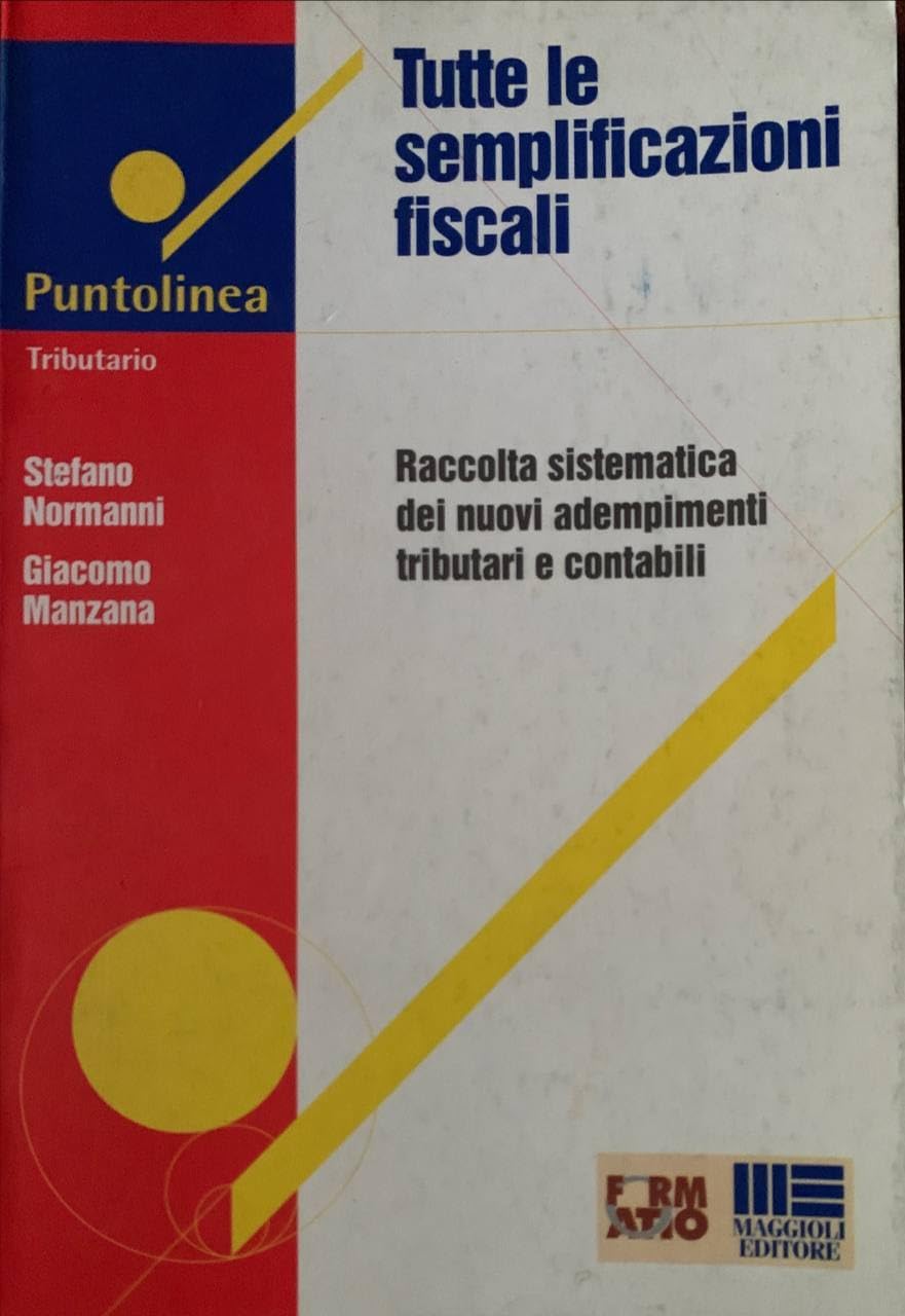 Tutte le semplificazioni fiscali (Puntolinea) Business & Technology