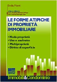Le forme atipiche di proprietà immobiliare (Immobili & Condominio) Law