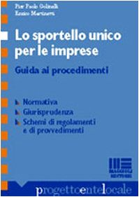 Lo sportello unico per le imprese. Guida ai procedimenti (Progetto ente locale) Social Sciences