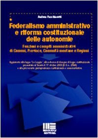 Federalismo amministrativo e riforma costituzionale delle autonomie (I fuori collana) Books