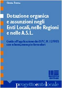 Dotazione organica e assunzione negli enti locali, nelle regioni e nelle Asl (Progetto ente locale) Law