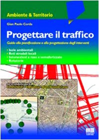 Progettare il traffico (Ambiente territorio edilizia urbanistica) Business, Finance & Career