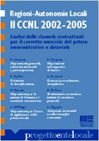 Regioni. Autonomie locali. Il CCNL 2002-2005 (Progetto ente locale) Law