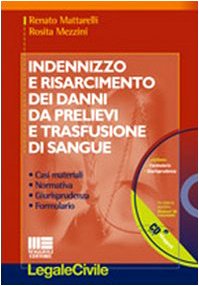 Indennizzo e risarcimento dei danni da prelievi e trasfusione di sangue. Con CD-ROM book
