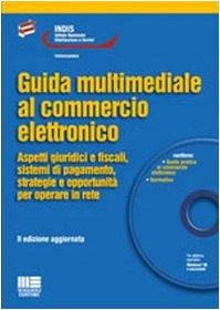 Guida multimediale al commercio elettronico. Con CD-ROM (INDIS - Ist. Naz. Distribuzione e Servizi) Computer Science