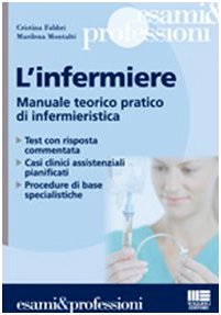 L'infermiere. Manuale teorico-pratico di infermieristica book