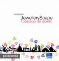 JewelleryScape. I paesaggi del gioiello. Ediz. bilingue book