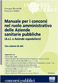 Manuale per i concorsi nel ruolo amministrativo delle aziende sanitarie pubbliche book