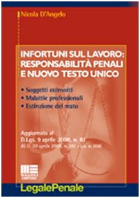 Infortuni sul lavoro: responsabilità penali e nuovo Testo Unico (Legale) Law