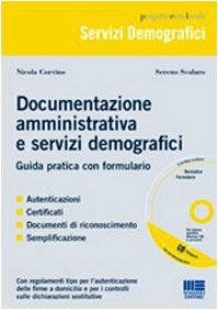 Documentazione amministrativa e servizi demografici. Guida pratica con formulario. Con CD-ROM book