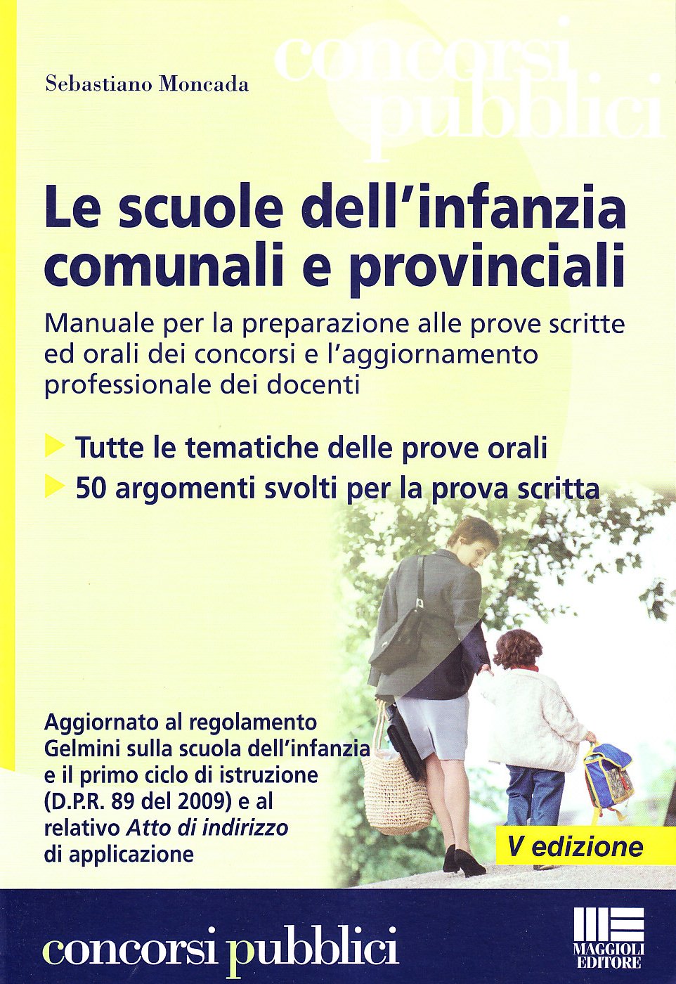 Le scuole dell'infanzia comunali e provinciali (Concorsi pubblici) Books