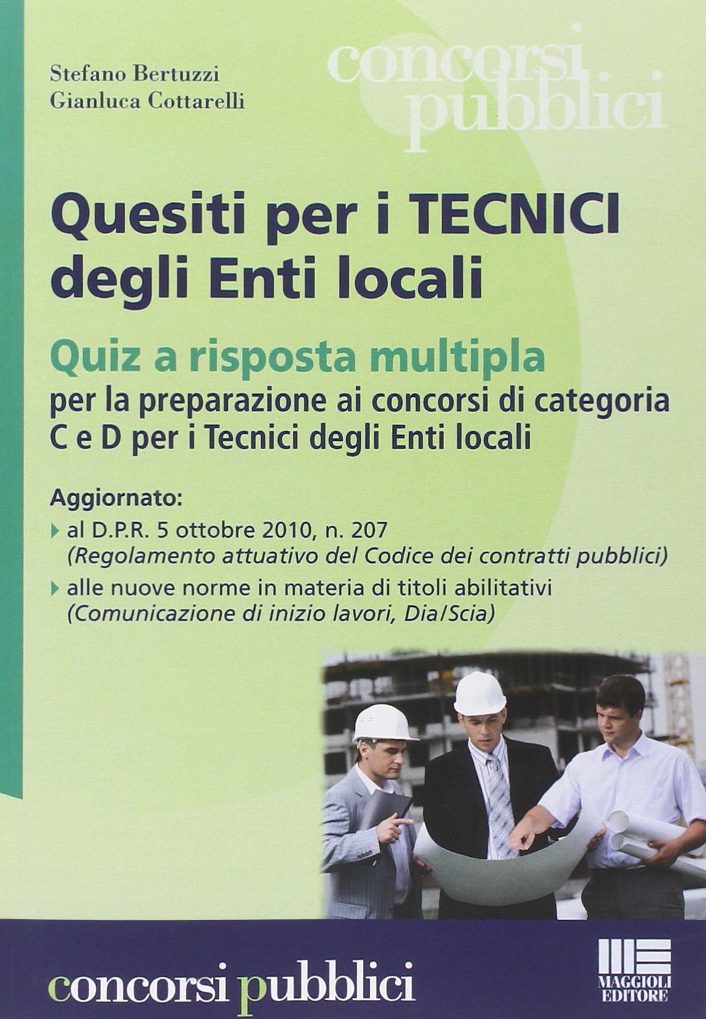 Quesiti per i tecnici degli enti locali. Quiz a risposta multipla per la preparazione ai concorsi di categoria C e D per i tecnici degli enti locali book