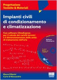 Impianti civili di condizionamento e climatizzazione. Con CD-ROM book