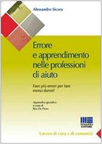 L'errore nel lavoro di aiuto. Fare più errori per fare meno danni? book