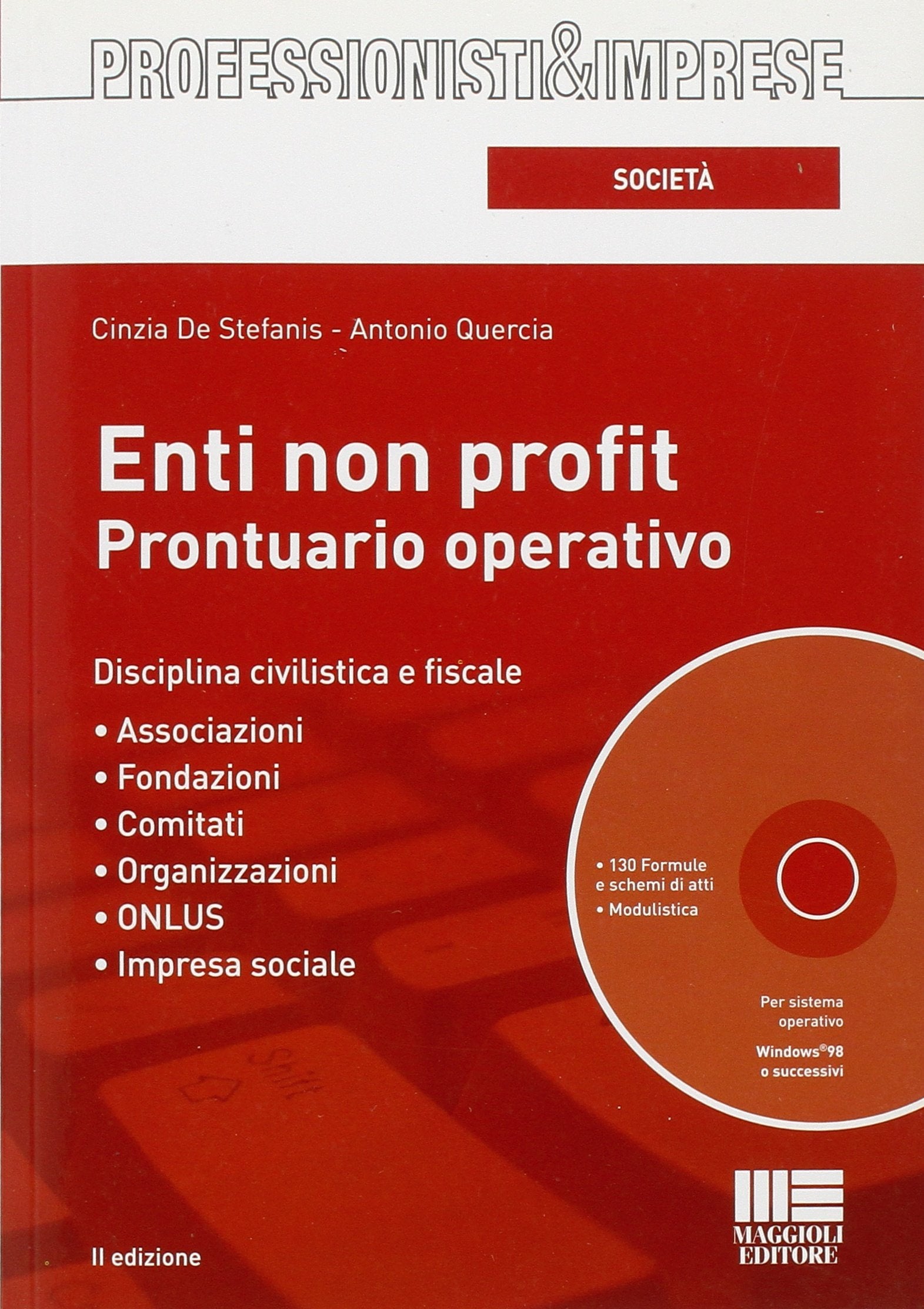 Enti non profit. Prontuario operativo. Con CD-ROM (Professionisti & Imprese. Tributi) Law