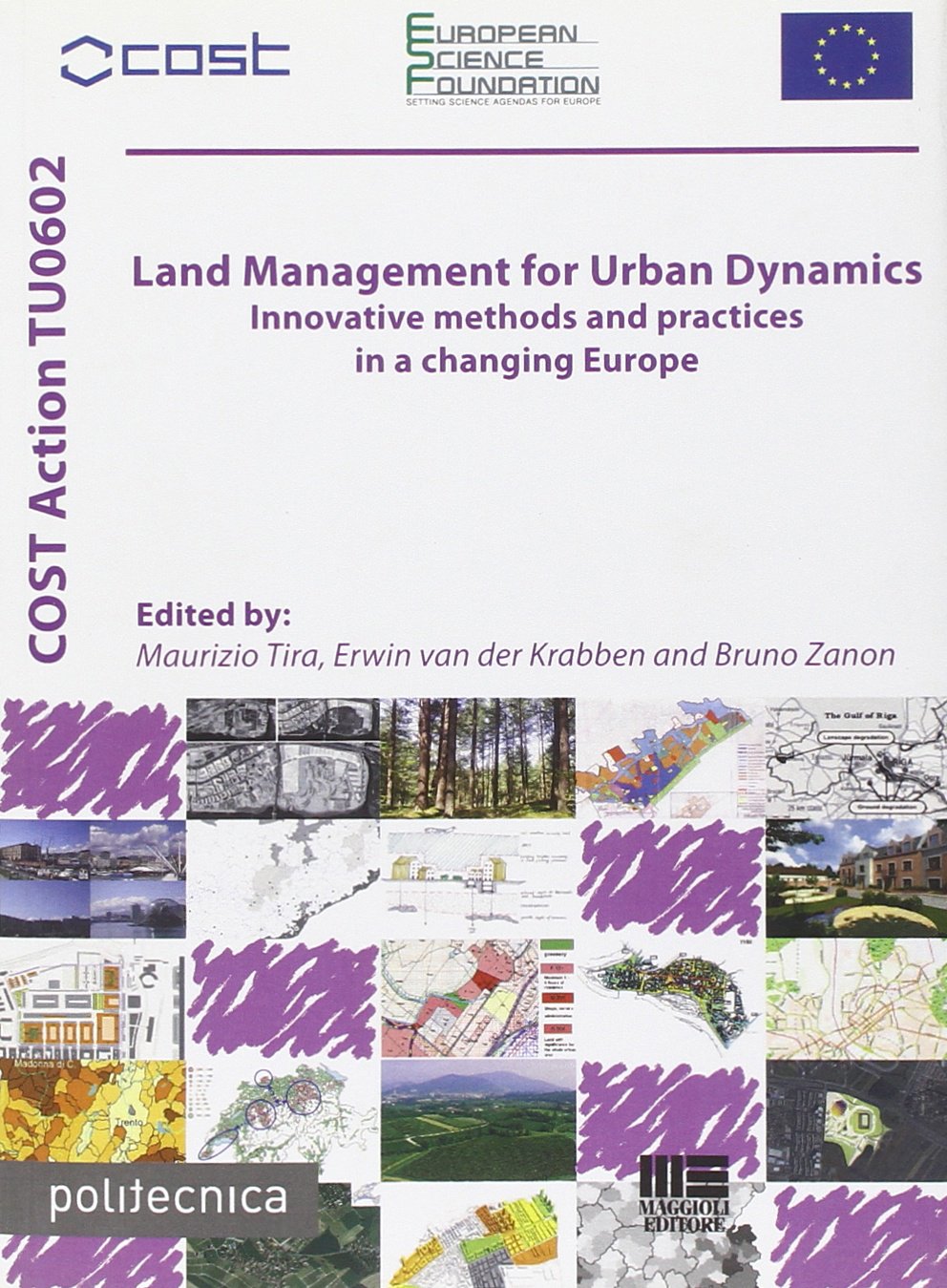 Land management for urban dynamics. Innovative methods and practices in a changing Europe book