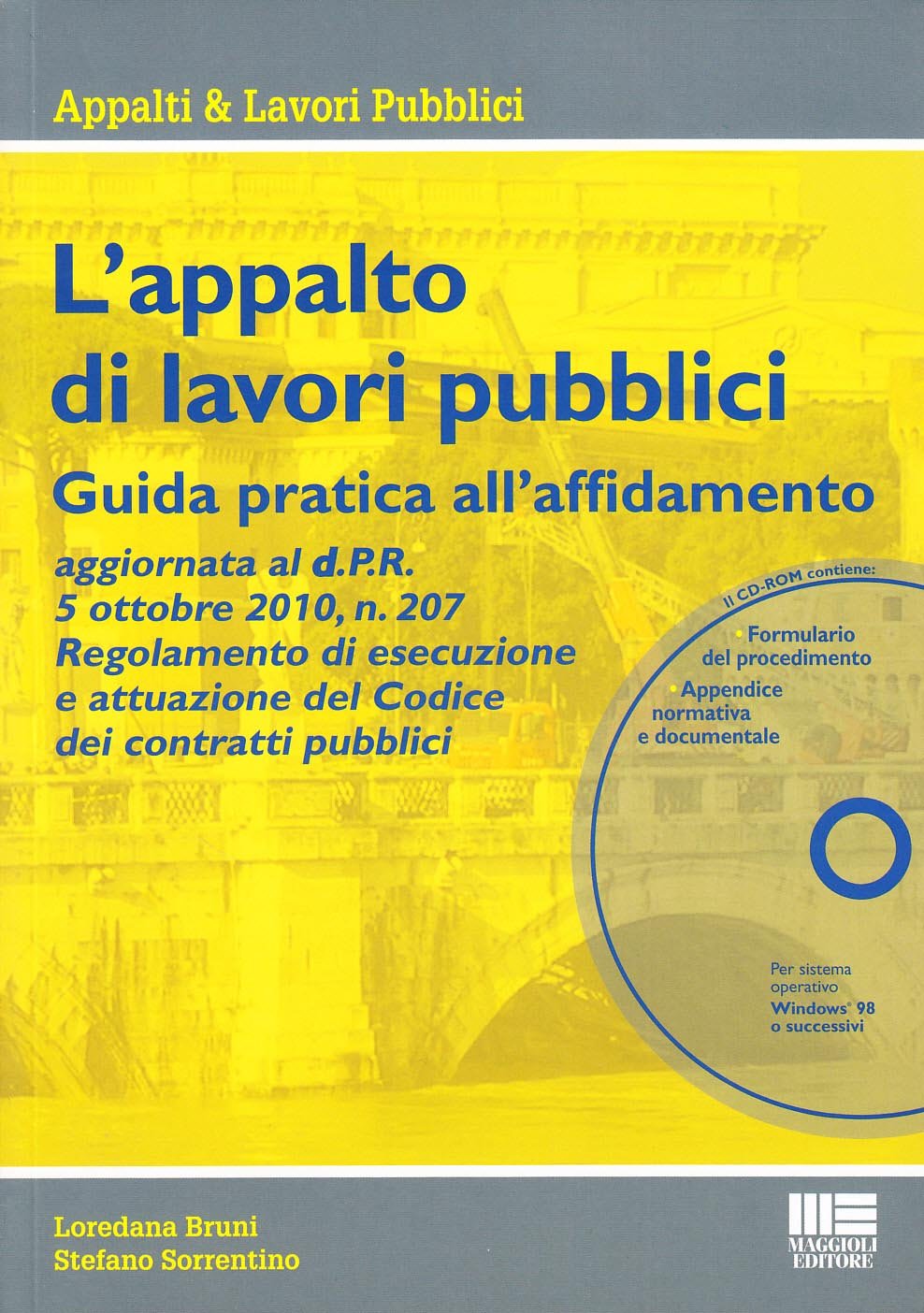 L'appalto di lavori pubblici. Guida pratica all'affidamento Law