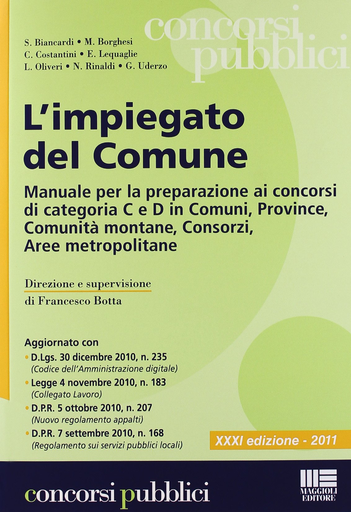 L'impiegato del Comune. Manuale per la preparazione ai concorsi di categoria C e D in Comuni, Province, Comunità montane, Consorzi, Aree metropolitane book
