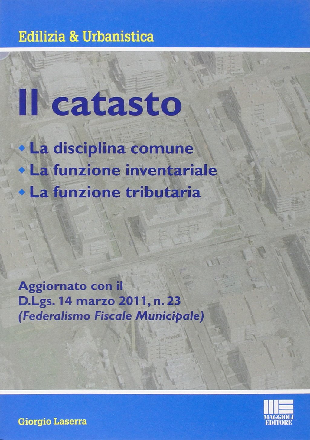 Il catasto. La disciplina comune, la funzione inventariale, la funz ione tributaria book