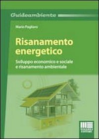 Risanamento energetico. Sviluppo economico e sociale e risanamento ambientale book