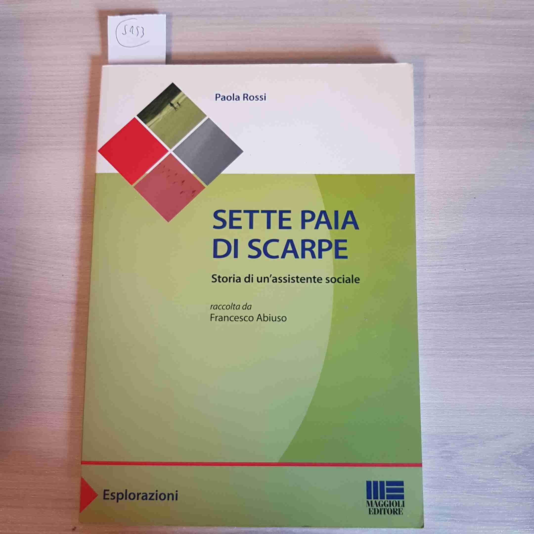 Sette paia di scarpe. Storia di un'assistente sociale (Sociale & sanità) Social Sciences