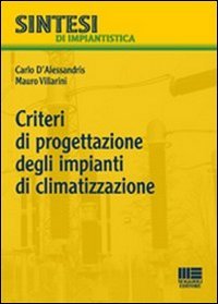 Criteri di progettazione degli impianti di climatizzazione (Sintesi) Business & Technology