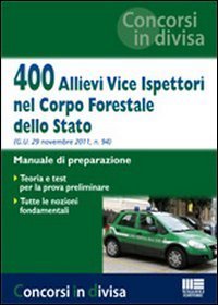 400 allievi vice ispettori nel Corpo Forestale dello Stato book