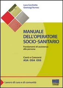 Manuale dell'operatore socio-sanitario. Fondamenti di assistenza alla persona book