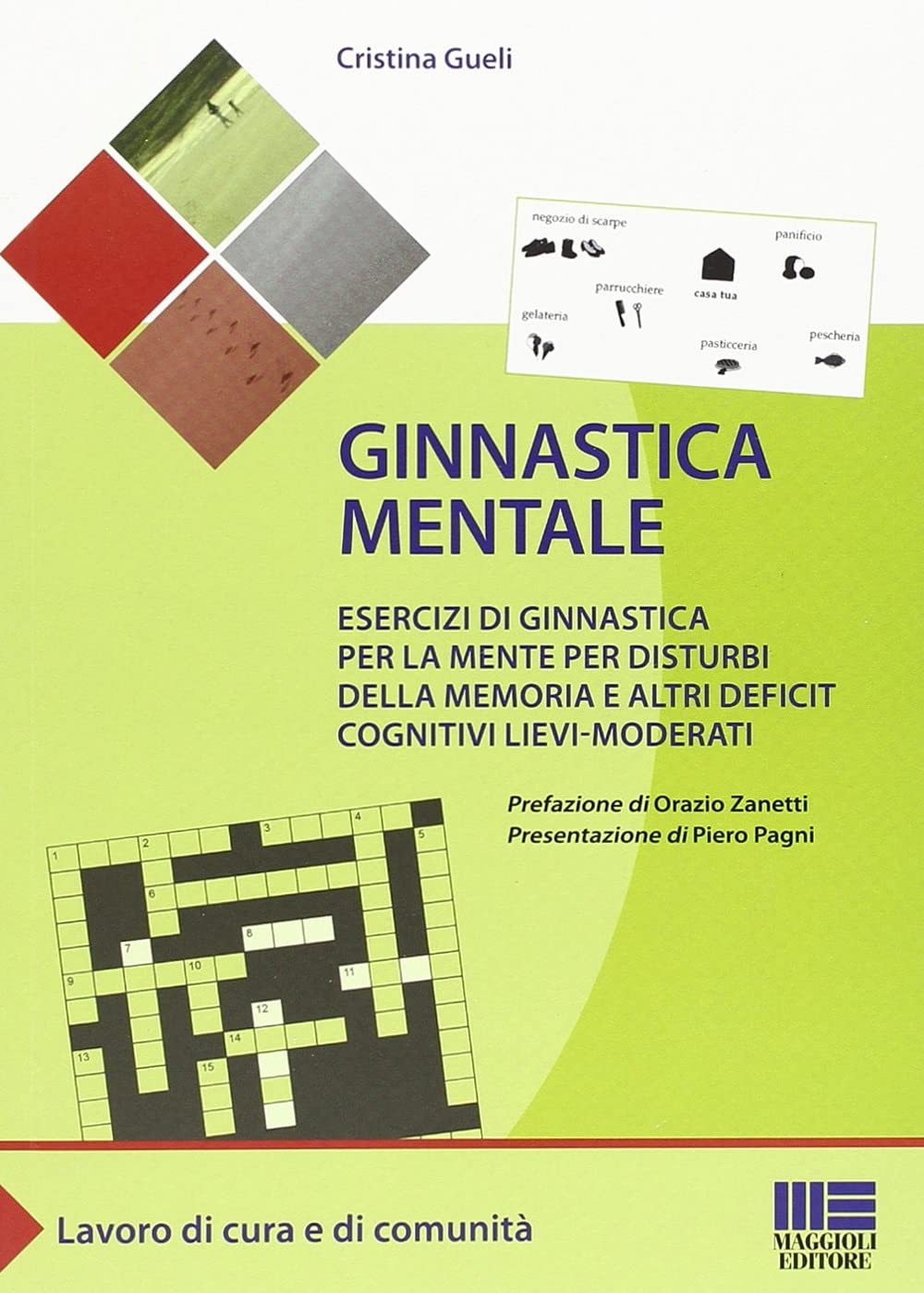 Ginnastica mentale. Esercizi di ginnastica per la mente per disturbi della memoria e altri deficit cognitivi lievi-moderati book