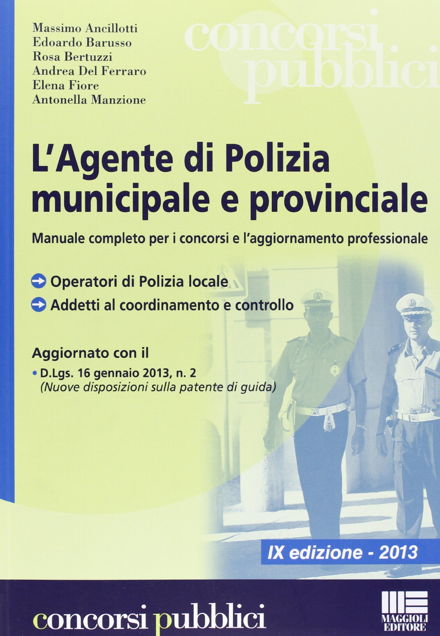 L'agente di polizia municipale e provinciale. Manuale completo per i concorsi e l'aggiornamento professionale book