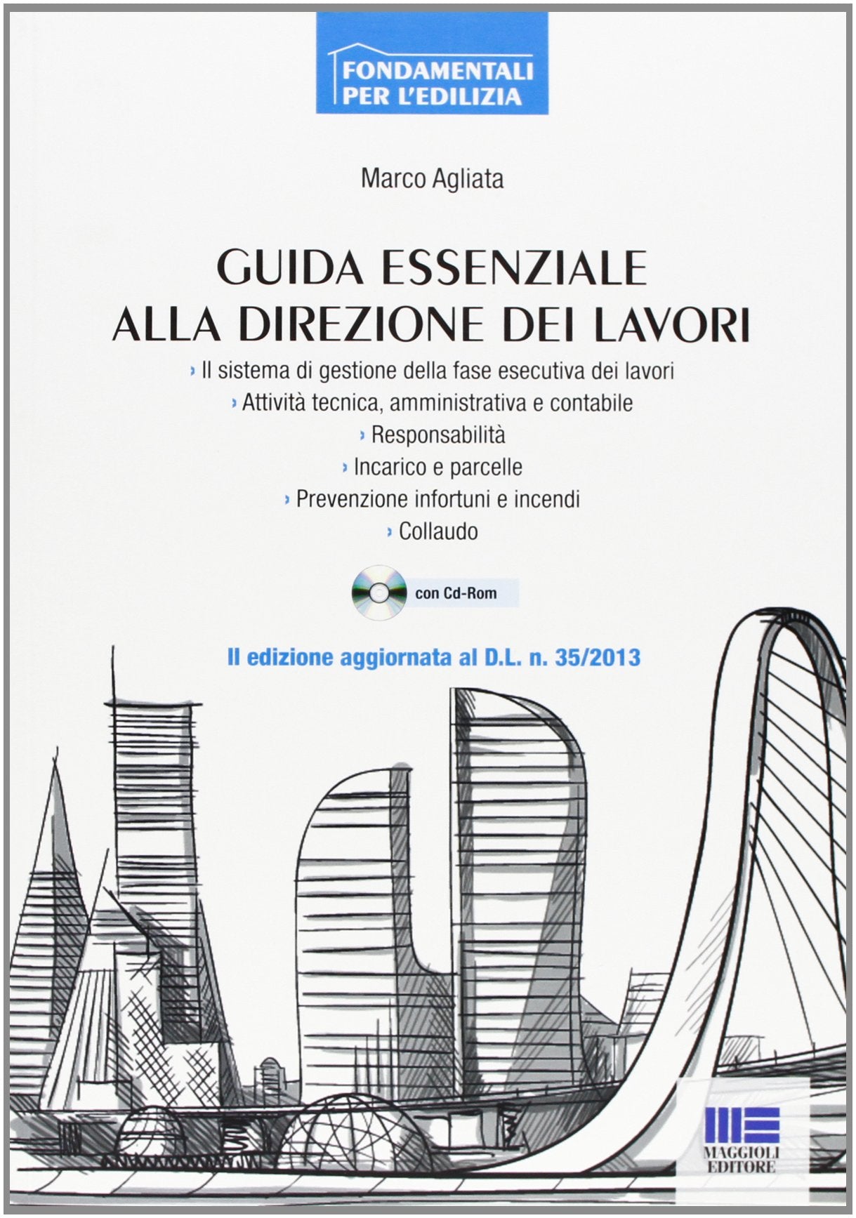 Guida essenziale alla direzione dei lavori. Con CD-ROM (Fondamentali per l'edilizia) Law