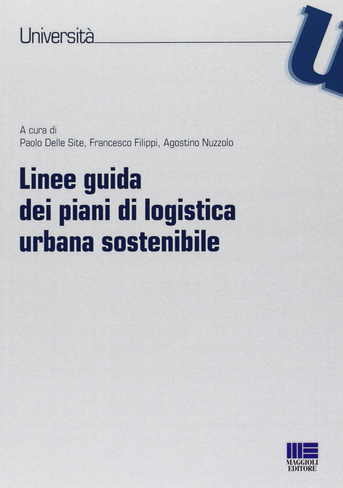 Linee guida dei piani di logistica urbana sostenibile (Università) Politics & History