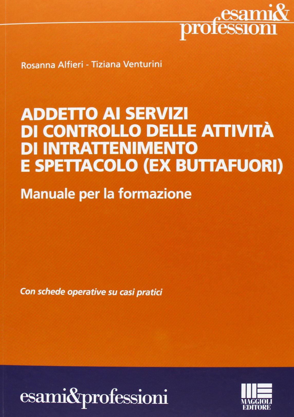 Addetto ai servizi di controllo delle attività di intrattenimento e spettacolo (ex buttafuori) book