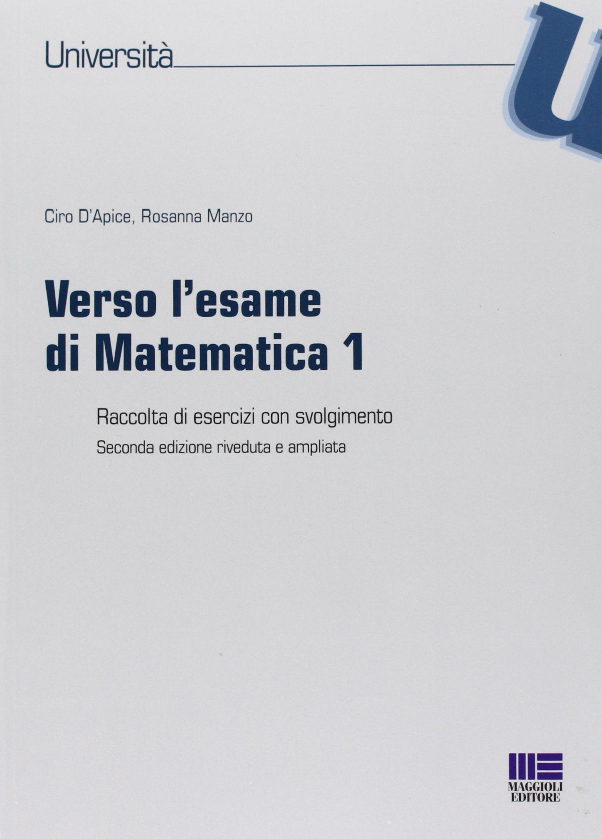 Verso l'esame di matematica 1. Raccolta di esercizi con svolgimento book