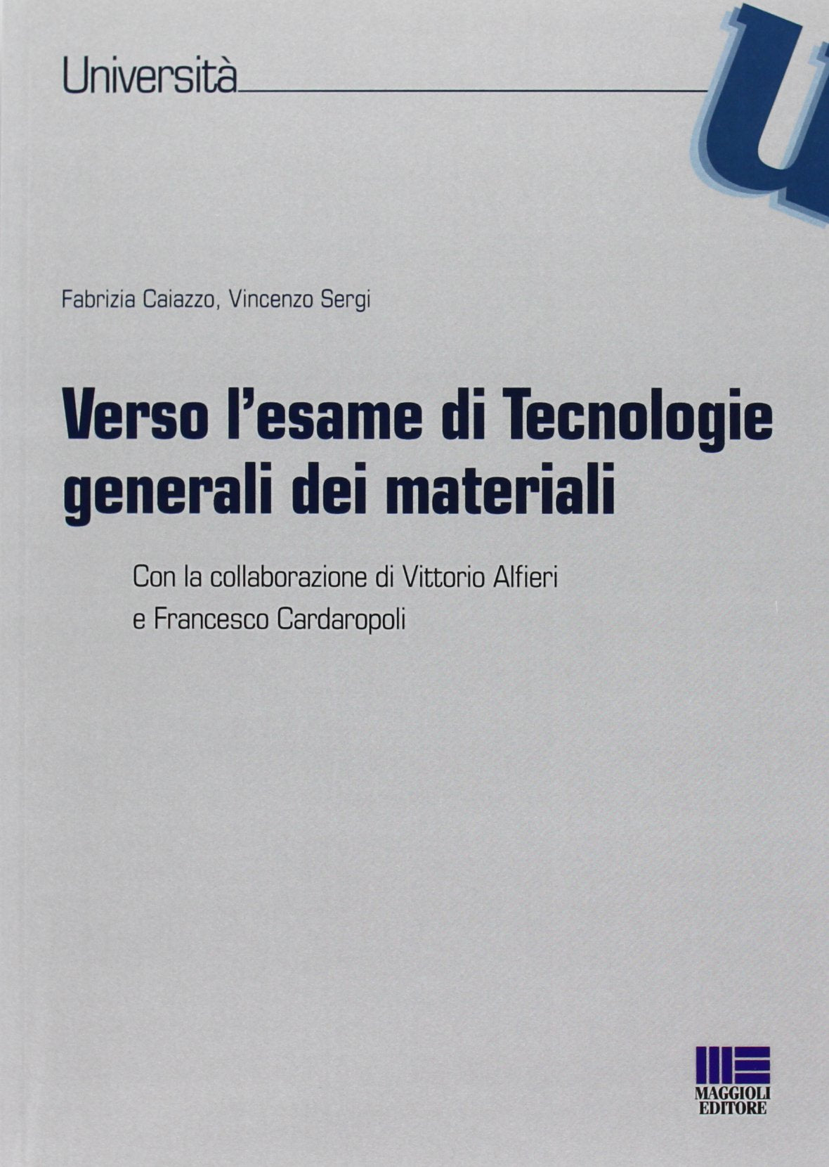 Verso l'esame di tecnologie generali dei materiali book