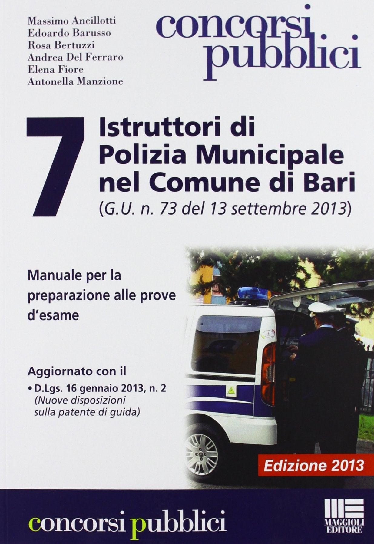 7 Istruttori di Polizia Municipale nel comune di Bari (G.U. n. 73 del 13 settembre 2013) book