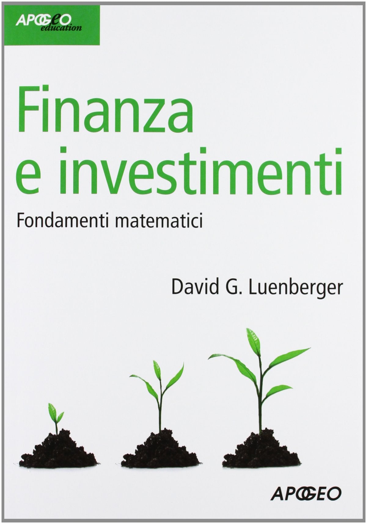 Finanza e investimenti. Fondamenti matematici book
