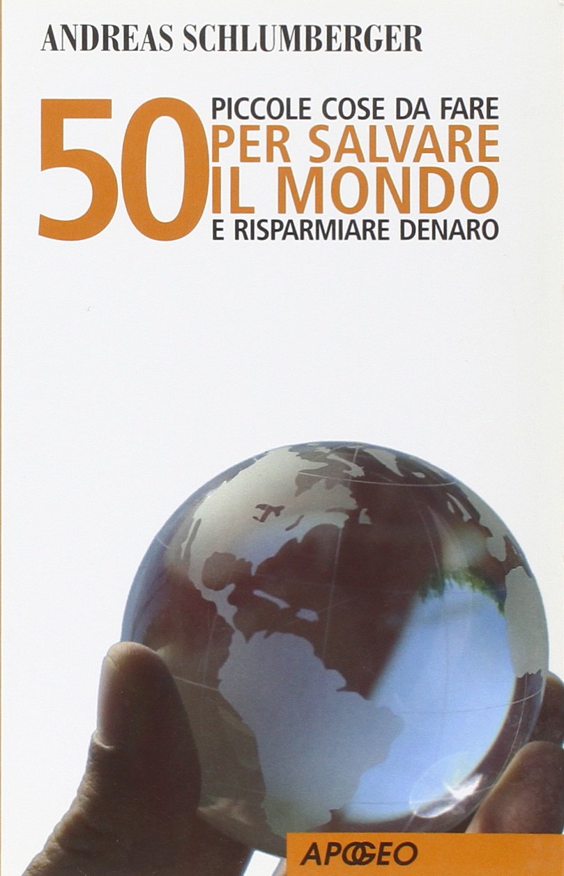 50 piccole cose da fare per salvare il mondo e risparmiare denaro book