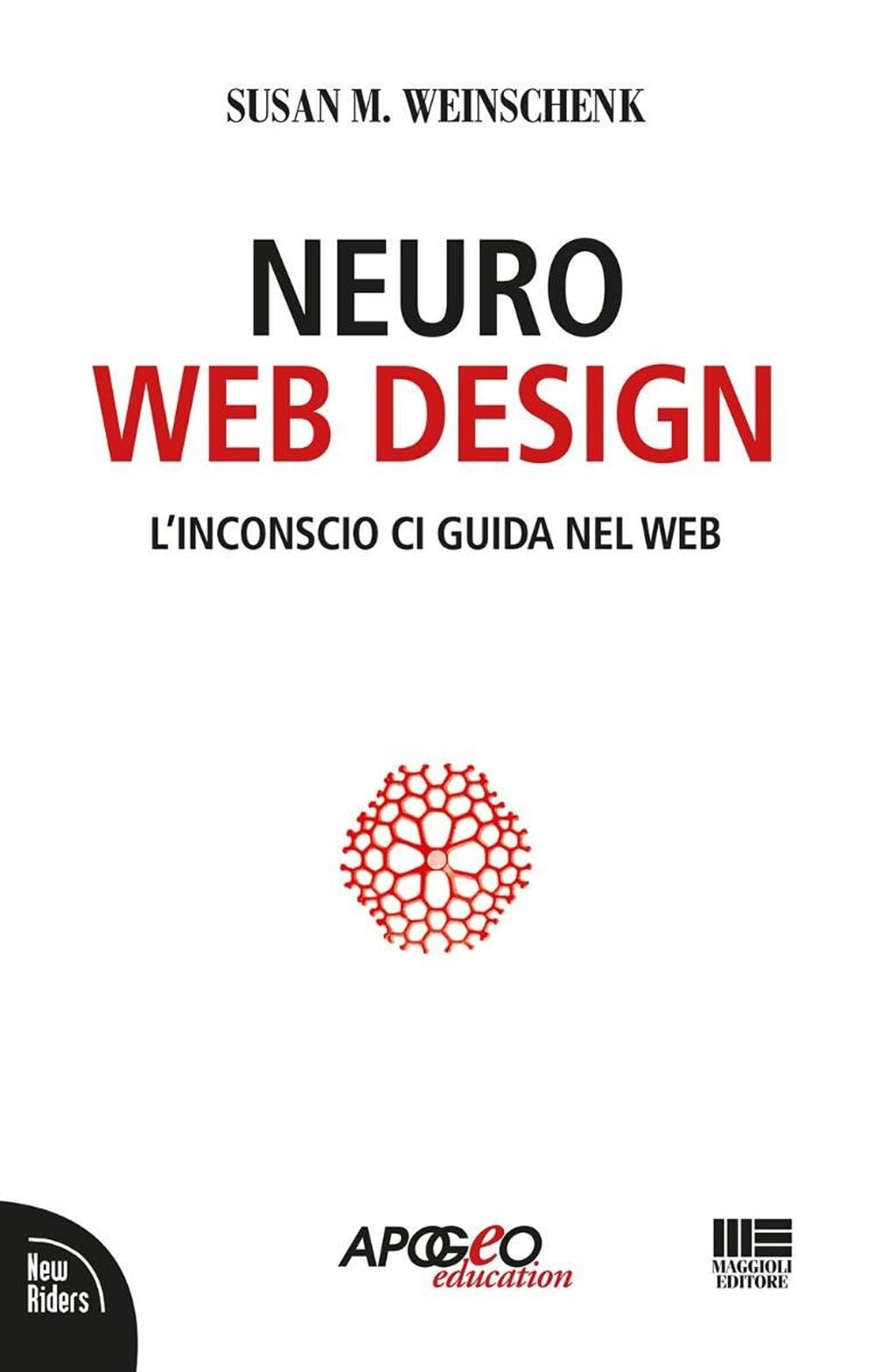 Neuro web design. L'inconscio ci guida nel web book