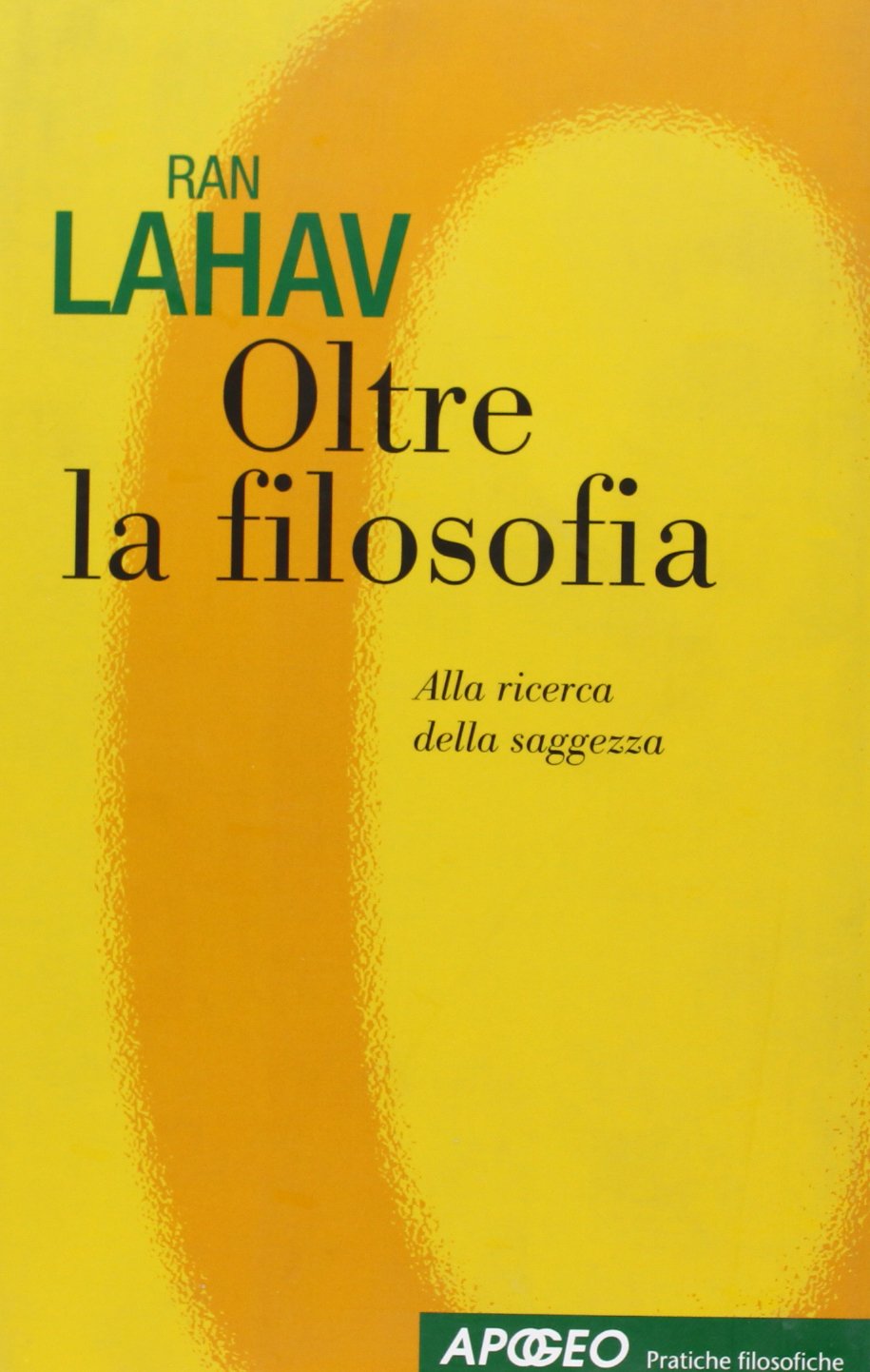Oltre la filosofia. Alla ricerca della saggezza book