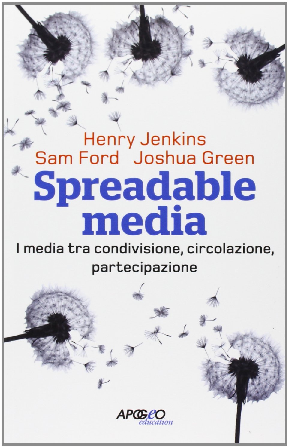 Spreadable media. I media tra condivisione, circolazione, partecipazione Non-fiction books