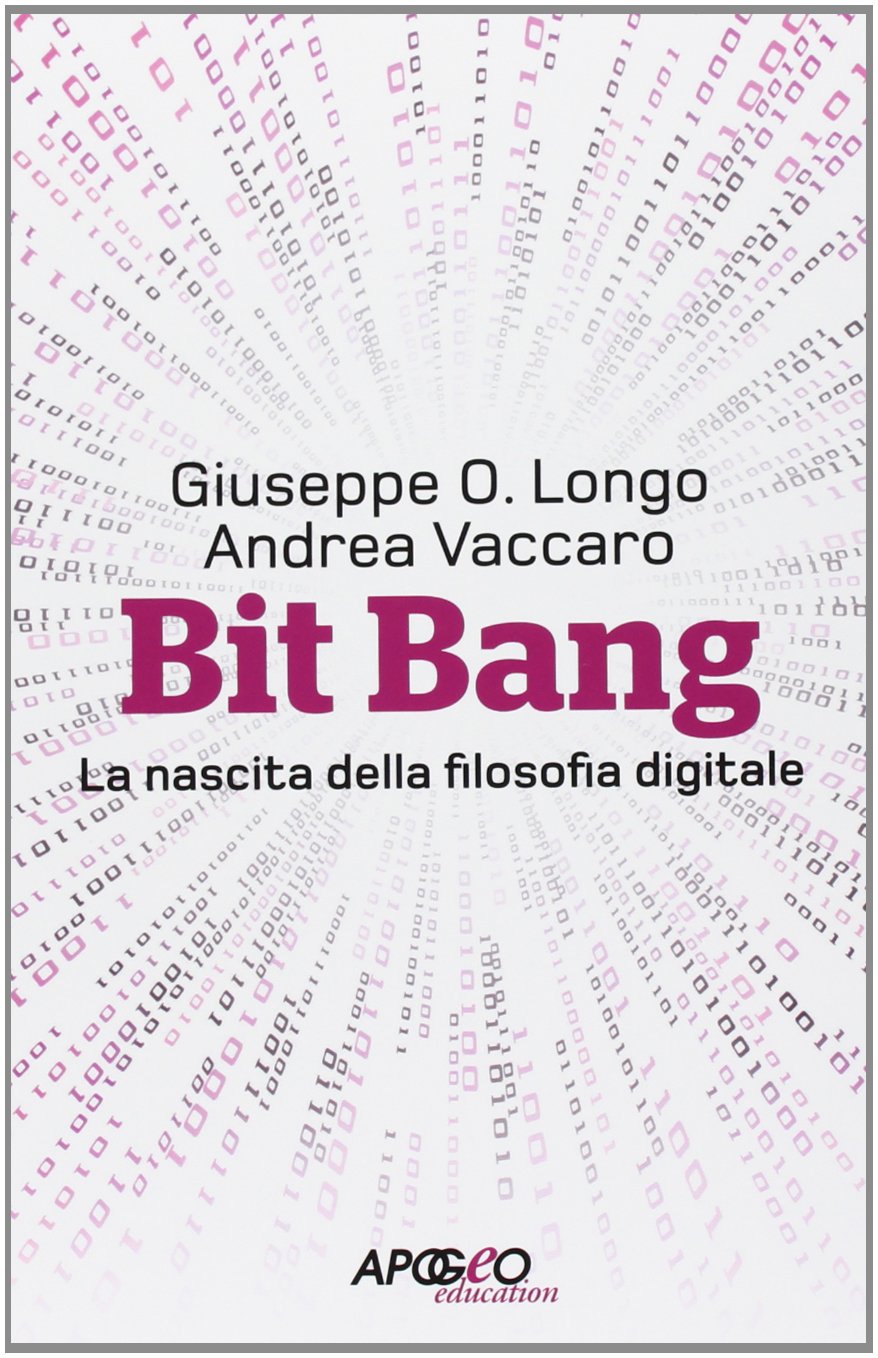 Bit Bang. La nascita della filosofia digitale book
