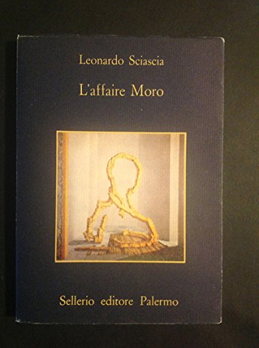 L'affaire Moro. Con aggiunta la relazione parlamentare book