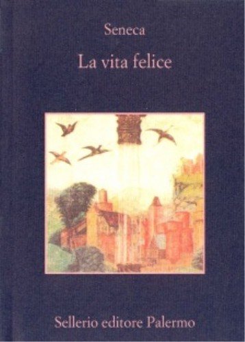 La vita felice. Con un saggio di Denis Diderot (La memoria) Philosophy
